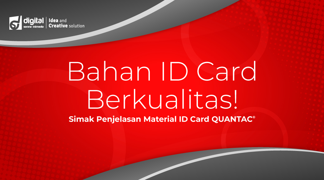 Bahan ID Card Berkualitas!