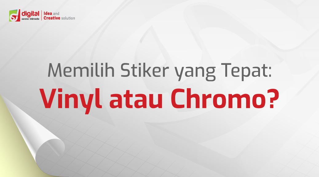 Memilih Stiker yang Tepat: Vinyl atau Chromo?