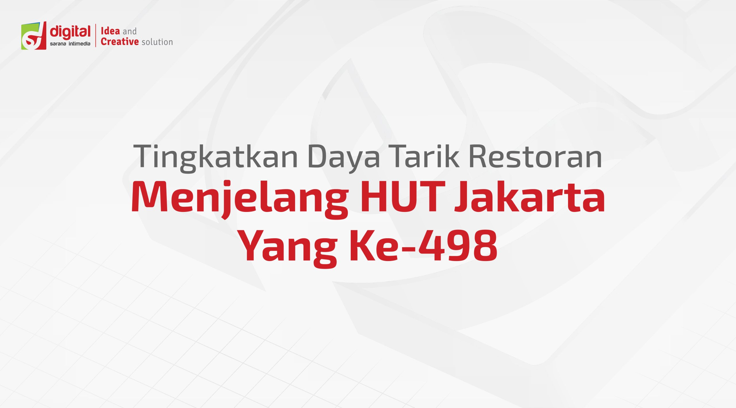 Tingkatkan Daya Tarik Restoran Jelang HUT Jakarta ke-498